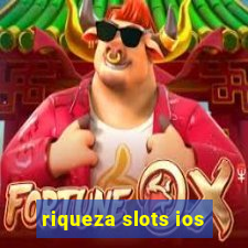 riqueza slots ios